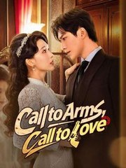 Call To Arms, Call To Love (2025) - FULL HD [Eng Sub]