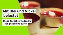 Mit Blei und Nickel belastet - diese Teelichter fallen im Test gnadenlos durch
