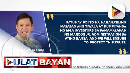Tiwala ng investors sa bansa, napatunayan sa pagpapatibay ng positive outlook ng S&P Global Ratings sa Pilipinas