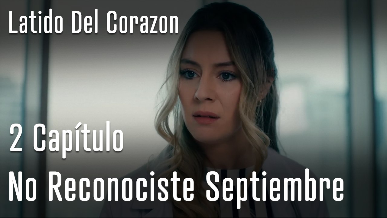 No Reconociste Septiembre - Latido Del Corazon