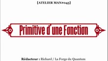 Atelier MAN#045 - Primitive d'une Fonction...