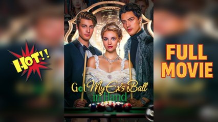 Got My Ex’S Ball In Hand - Full Movie