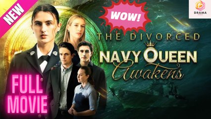 New The Divorced Navy Queen Awakens Joyreel Drama Hub