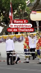 Rama X, le mystérieux roi de Thaïlande