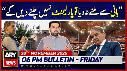 CM KP Sohail Afridi's Big Statement | ARY News 6 PM News Bulletin | 28th Nov 2025