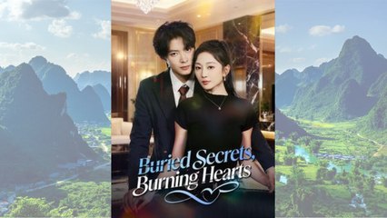 Buried Secrets, Burning Hearts