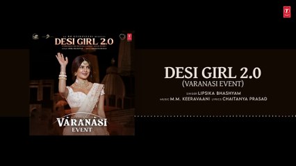 Varanasi Desi Girl 2.0(Audio) Mahesh Babu Priyanka Chopra Prithviraj _SS Rajamouli _