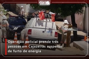 Operação policial prende três pessoas em Cajazeiras suspeitas de furto de energia
