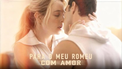 Para o meu Romeu com amor Completo em português