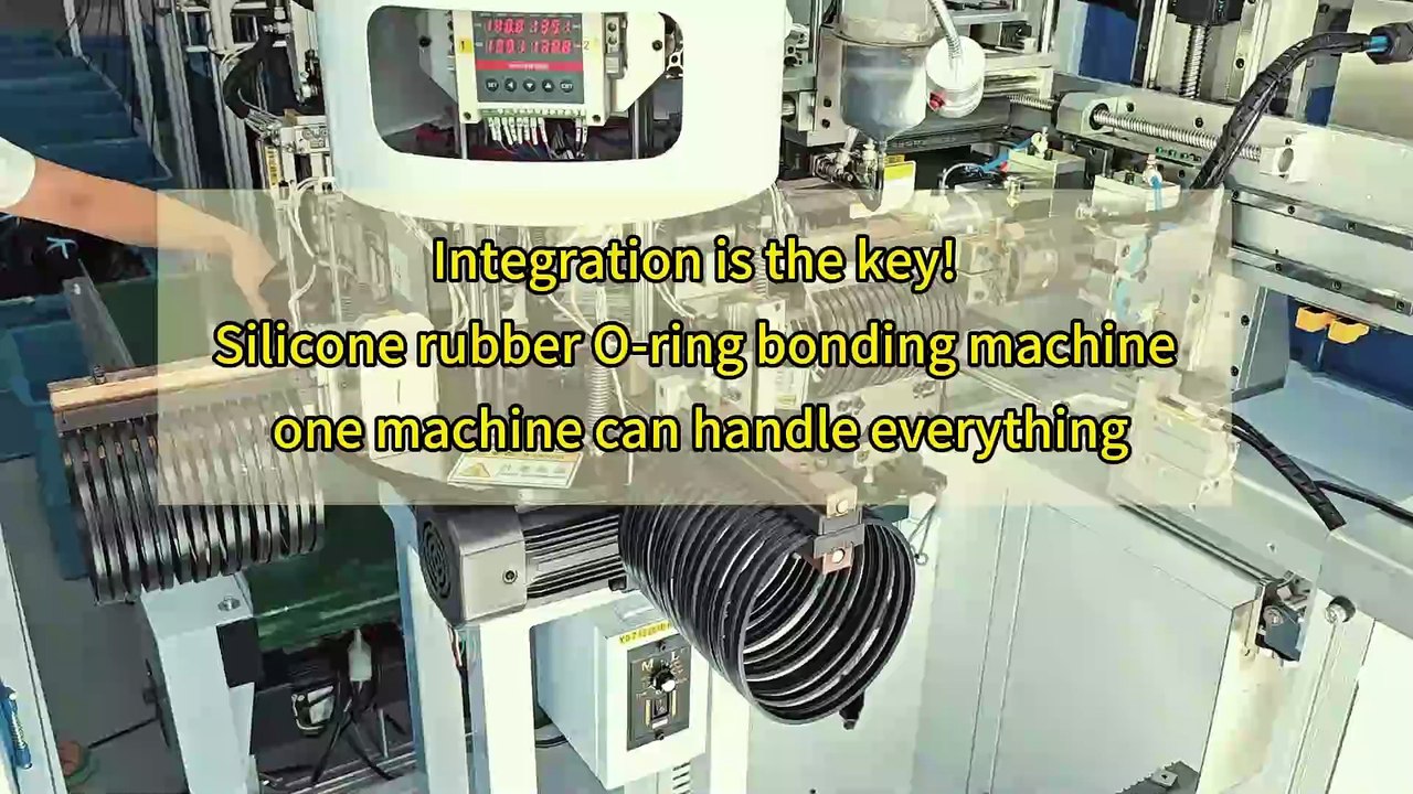 Integration is the key! Silicone rubber O-ring bonding machine,  one machine can handle everything