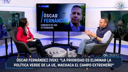 Óscar Fernández (Vox): "La prioridad es eliminar la política verde de la UE, machaca el campo extremeño"