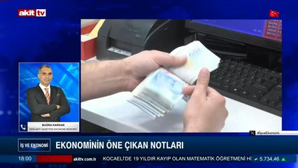 İş ve Ekonomi - Buğra Kardan ile Ekonominin öne çıkan notları