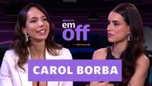 CAROL BORBA: A HISTÓRIA DA MENINA QUE JÁ FOI APONTADA COMO EXEMPLO DE FEIURA | EM OFF - 28/11/25