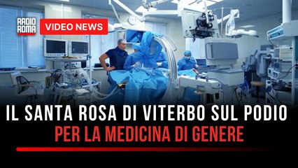 Il Santa Rosa di Viterbo sul podio per la medicina di genere