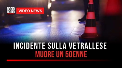 Incidente sulla Vetrallese, muore un 50enne