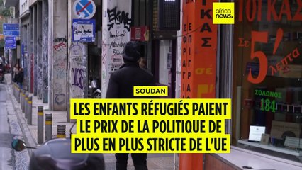 Les enfants réfugiés soudanais paient le prix de la politique stricte de l'UE