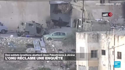 Palestiniens tués à Jénine : l'ONU réclame une enquête