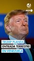 Trump dice que “muy pronto” comenzará a parar narcotraficantes venezolanos “por tierra”