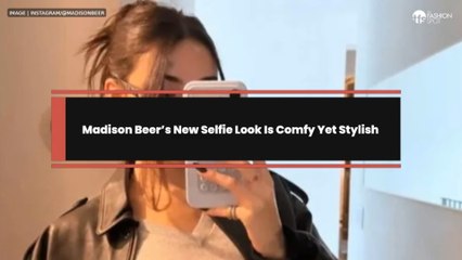 Madison Beer’s New Selfie Look Is Comfy Yet Stylish