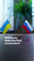 Will Russia Make Any Real Concessions?