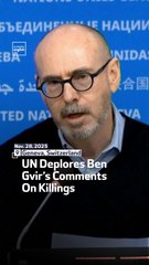 UN Deplores Ben Gvir’s Comments On Killings