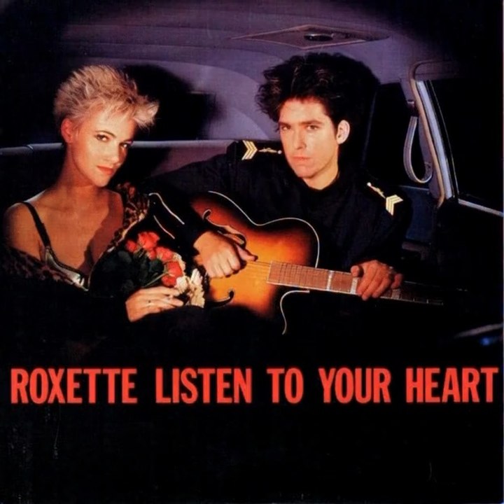 Listen To Your Heart - Roxette (1988)2nd single from Look Sharp!