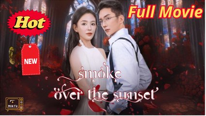 - Smoke Over The Sunset Miatv - Full Movie