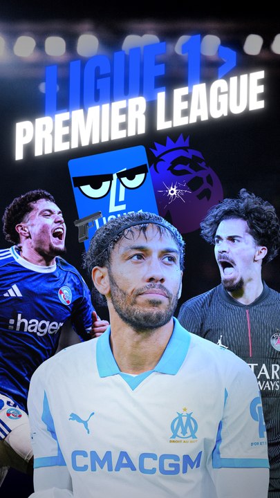 La Ligue 1 surclasse la Premier League 🔝🤩