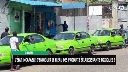 [#Reportage] Gabon : l’État incapable d’endiguer le fléau des produits éclaircissants toxiques ?