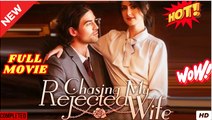 Married to Boss: Secrets, Lies & a Shocking Twist! – Chasing My Rejected Wife (2025) – FULL [Eng Sub]