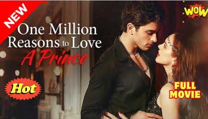 New One Million Reasons To Love A Prince Snapshort Minishort - Full Movie
