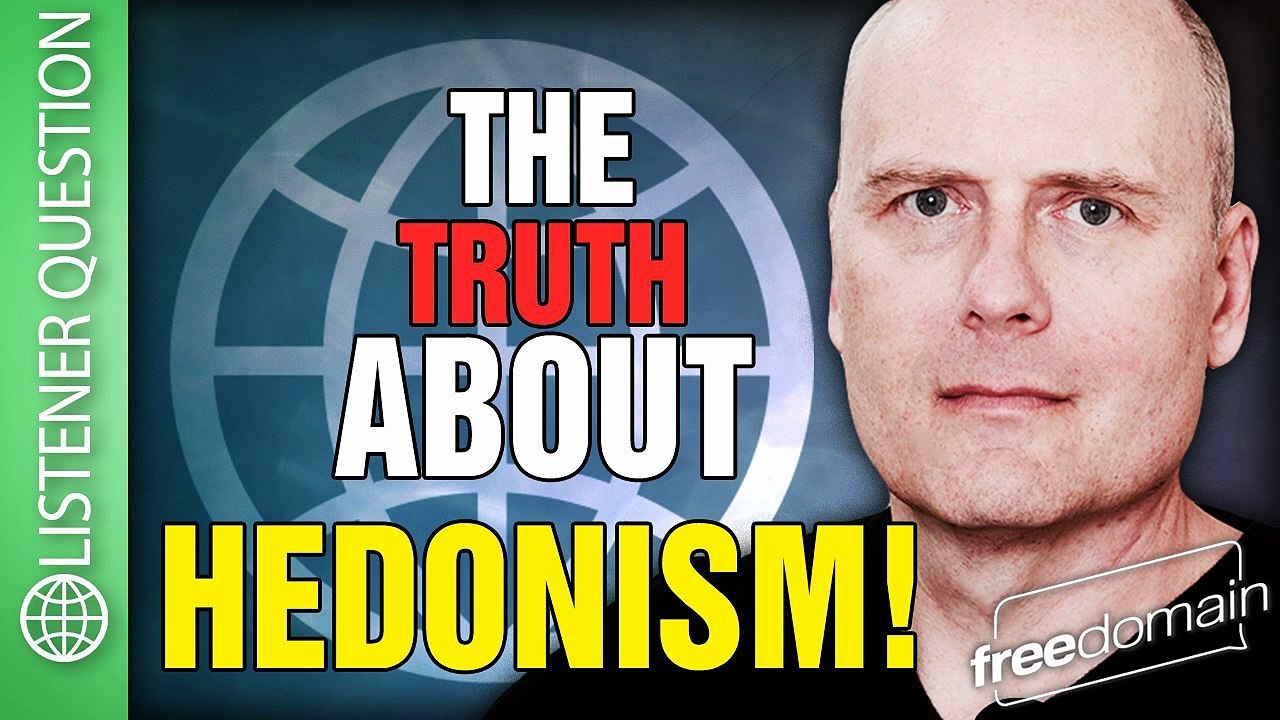 The Truth About HEDONISM!