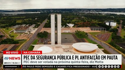 PEC da Segurança Pública e PL Antifacção serão debatidos na Câmara na próxima semana | TEMPO REAL