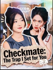 Checkmate The Trap I Set for You (2025) – FULL [Eng Sub]