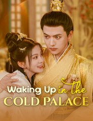 WAKING UP IN THE COLD PALACE