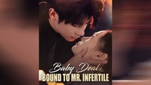 Baby Deal - Bound to Mr. Infertileee