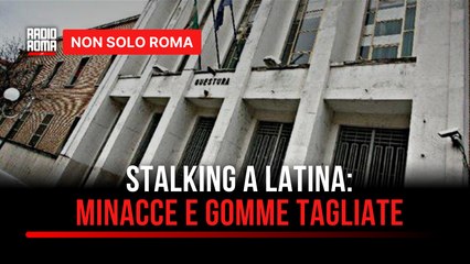 Stalking a Latina: le videochiamate anche durante la denuncia, arrestato il persecutore