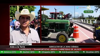 Aldo a la torre habla sobre Campesinos y transportistas liberan carreteras de Jalisco