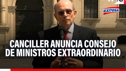 Canciller anuncia Consejo de Ministros Extraordinario para declarar estado de emergencia en Tacna ante presencia de migrantes