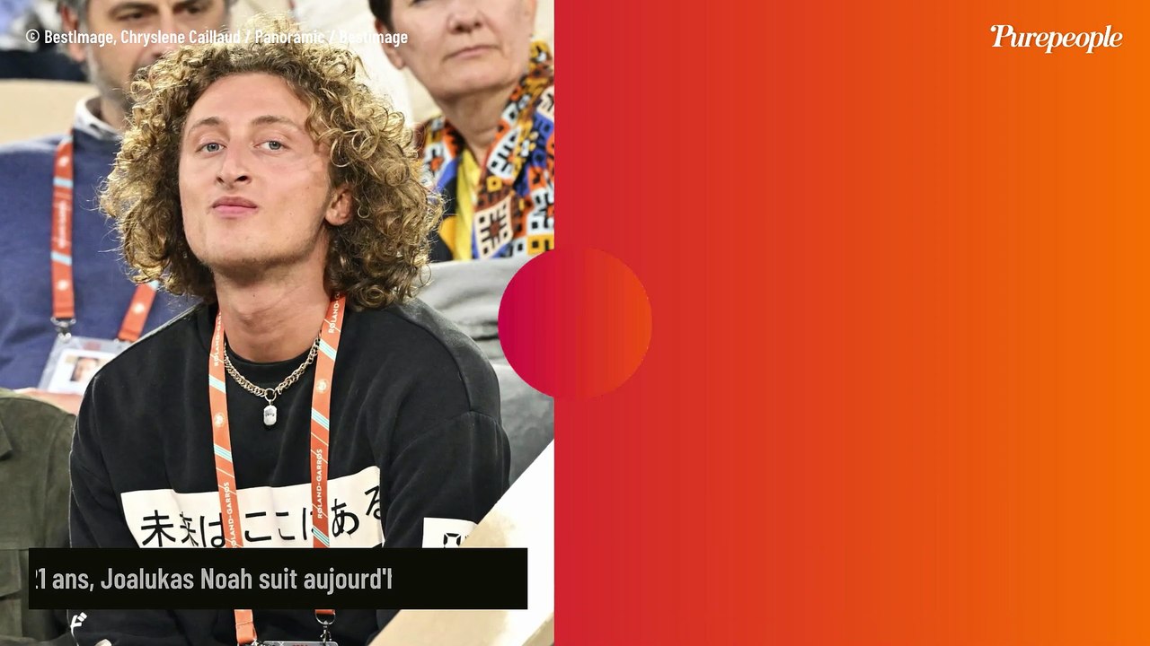 Joalukas Noah inséparable de ces deux "filles de" : le fils de Yannick Noah se confie sur leur relation