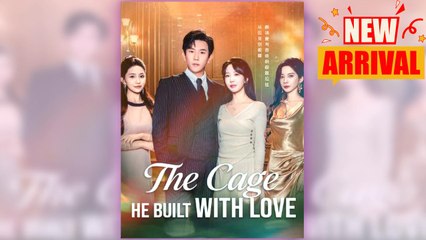 The Cage He Built with Love (2025) – FULL [Eng Sub]