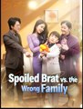 Spoiled Brat vs the Wrong Family - Full English Sub