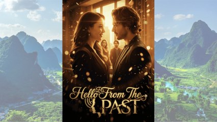 Hello From The Past Engsub Dramashorts - Full Movie