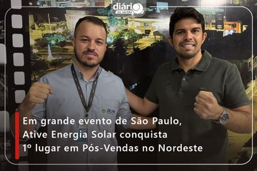 Em grande evento de São Paulo, Ative Energia Solar conquista 1º lugar em Pós-Vendas no Nordeste