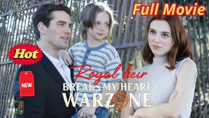 Full Hd - Royal Heir, Breaks My Heart Warzone Miatv - Full Movie