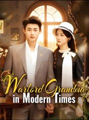 WARLORD GRANDMA IN MODERN TIMES