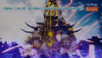 Tiên Nghịch Tập 129~131: Đại Náo Thiên Yêu Thành, Vương Lâm Nhập Ma Tu Luyện Sát Lục Tiên Quyết