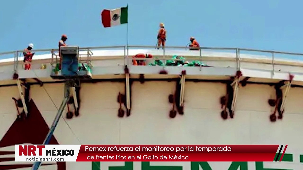 Pemex refuerza el monitoreo por la temporada de frentes fríos en el Golfo de México