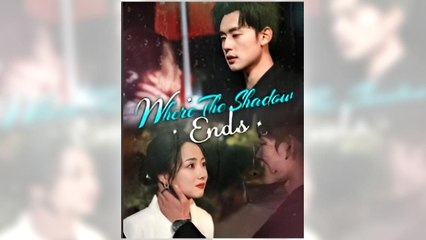 Where The Shadows Ends Full Episode - Full Movie