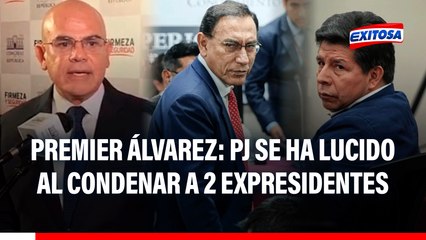Premier Álvarez tras condenas a Pedro Castillo y Martín Vizcarra: PJ SE HA LUCIDO